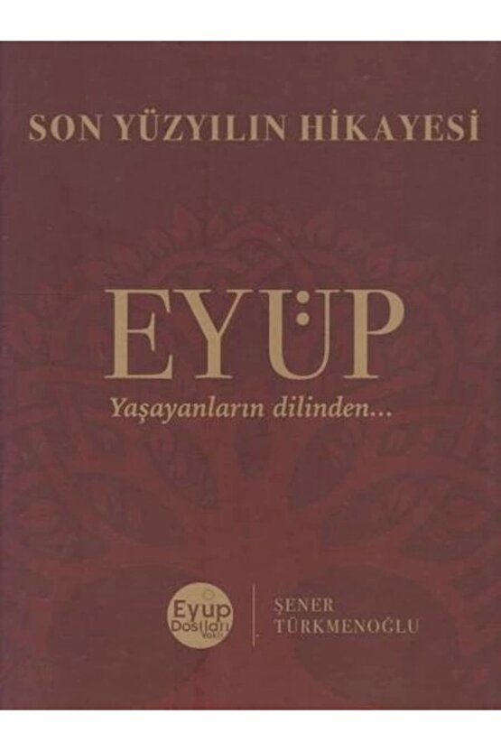 Son Yüzyılın Hikayesi Eyüp Ciltli