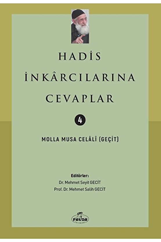 Hadis Inkarcılarına Cevaplar  Molla Musa Celali   9786258081596