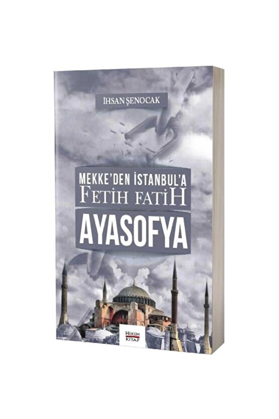 Mekke’den Istanbul’a Fetih Fatih Ayasofya