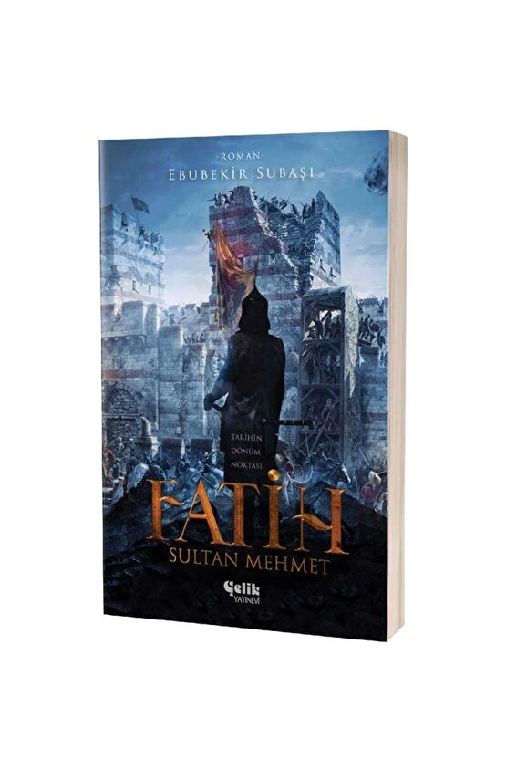 Fatih Sultan Mehmet  Çelik Yayınevi  Ebubekir Subaşı