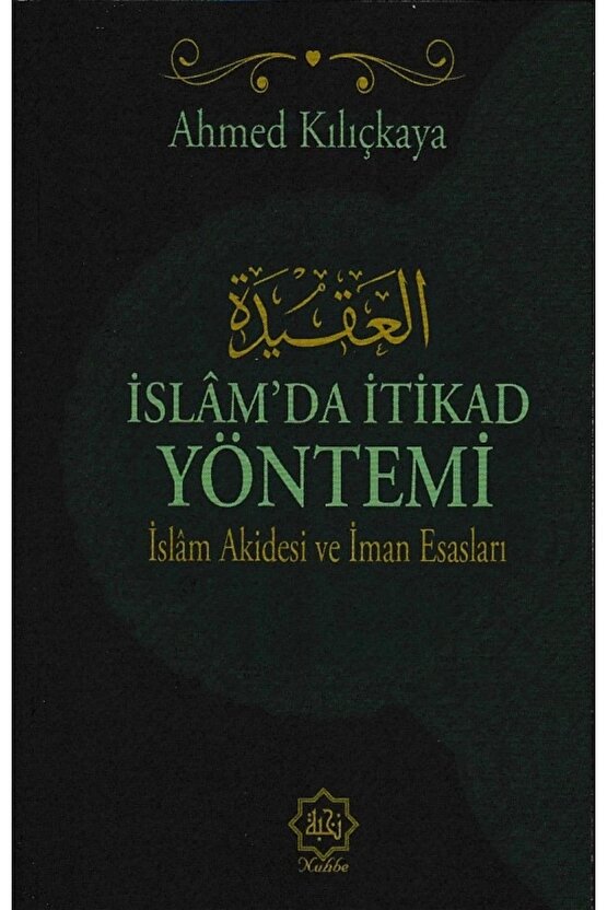 İslam da İtikat Yöntemi -  İslam Akidesi ve İmran Esasları