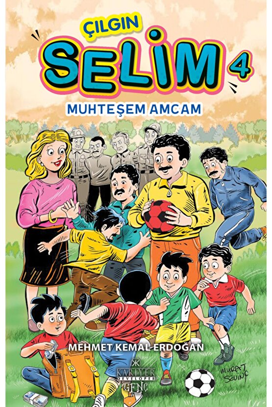 Çılgın Selim 4 - Muhteşem Amcam - Mehmet Kemal Erdoğan