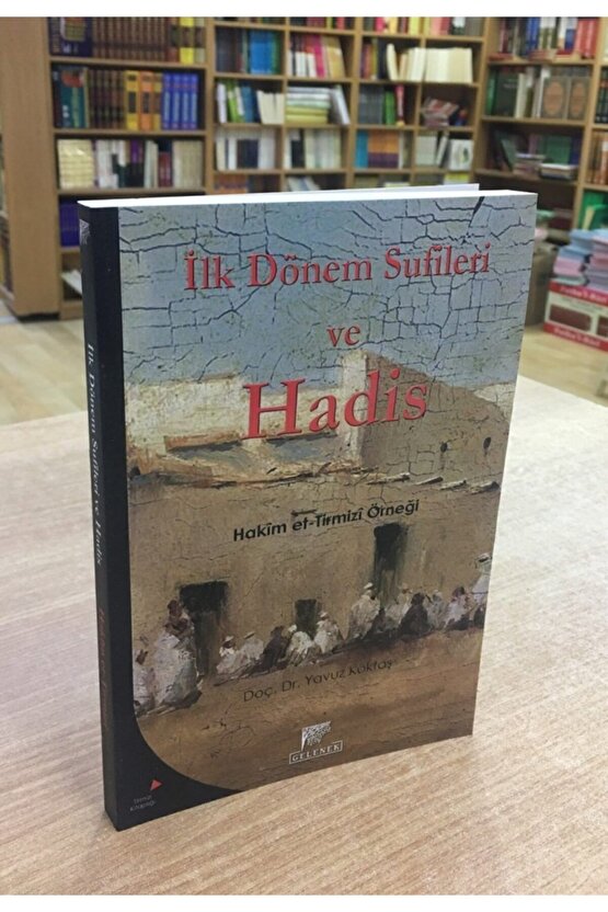 Ilk Dönem Sufileri Ve Hadis - Yavuz Köktaş