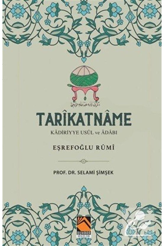 Tarîkatname Kadiriyye Usûl Ve Âdabı & Eşrefoğlu Rumi