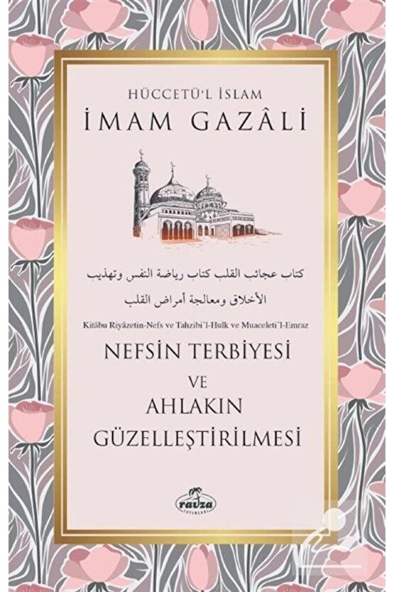 Nefsin Terbiyesi Ve Ahlakın Güzelleştirilmesi