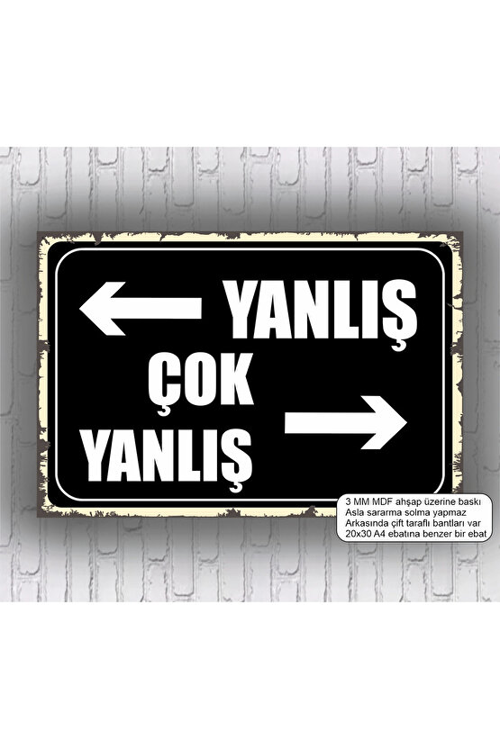 yön sokak tabelası yanlış çok yanlış komik esprili sözler mdf tablo retro ahşap poster uyarı levhası