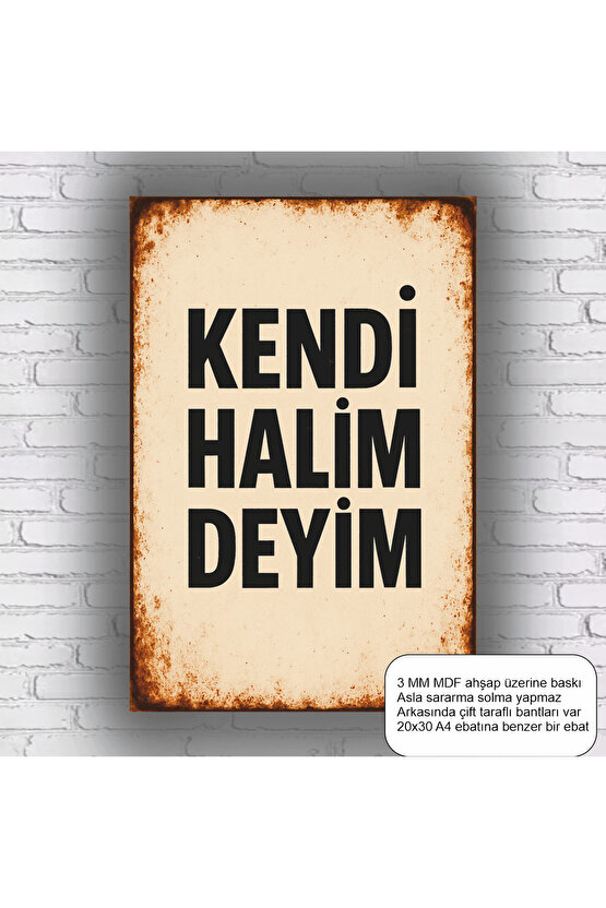 kendi halimdeyim komik esprili anlamlı sözler duvar yazıları retro ahşap poster mdf tablo