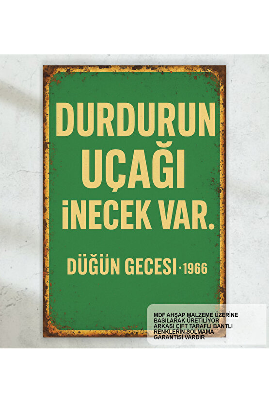 durdurun uçağı inecek var zeki müren yeşilçam replikleri duvar yazıları retro ahşap poster tablo