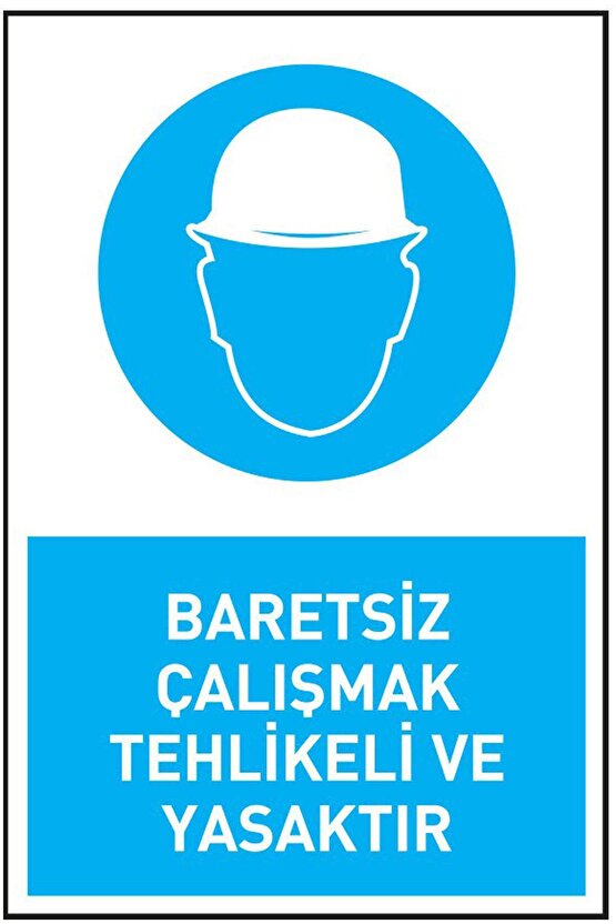 İş Güvenliği 5 Adet Levhası Baretsiz Çalışmak Tehlikeli Ve Yasaktır Uyarı - Işaret Levhası(bant Hedi