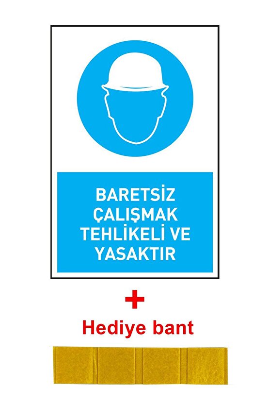 İş Güvenliği 3 Adet Levhası Baretsiz Çalışmak Tehlikeli Ve Yasaktır Uyarı - Işaret Levhası(bant Hedi