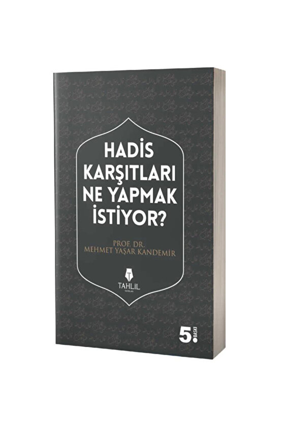 Hadis Karşıtları Ne Yapmak Istiyor? M. Yaşar Kandemir