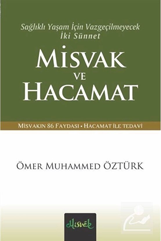 Sağlıklı Yaşam Için Vazgeçilmeyecek Iki Sünnet Misvak Ve Hacamat (CEP BOY)