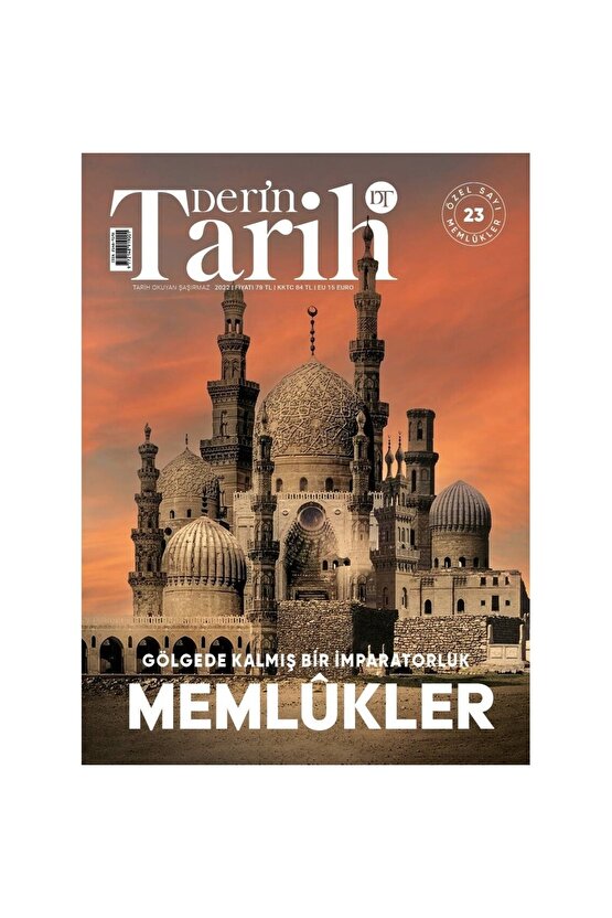 Gölgede Kalmış Bir Imparatorluk Memlûkler (DERİN TARİH 23.ÖZEL SAYI)
