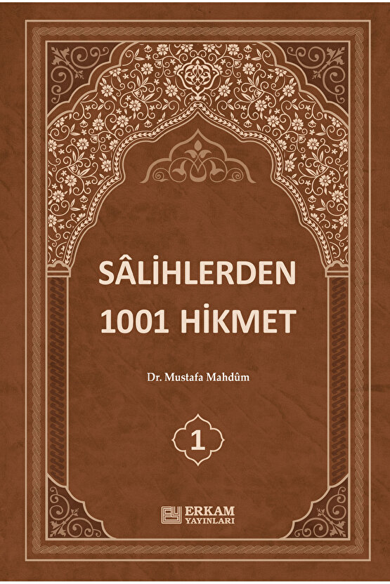 Sâlihlerden 1001 Hikmet (3 Cilt Takım) - Dr. Mustafa Mahdûm