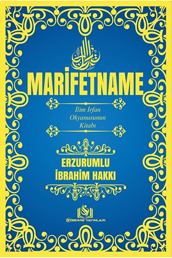 MARİFETNAME-ERZURUMLU İBRAHİM HAKKI -İLİM İRFAN OKYANUSU’NUN KİTABI-TAM METİN