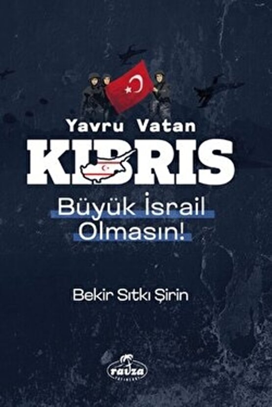 Yavru Vatan Kıbrıs Büyük İsrail Olmasın