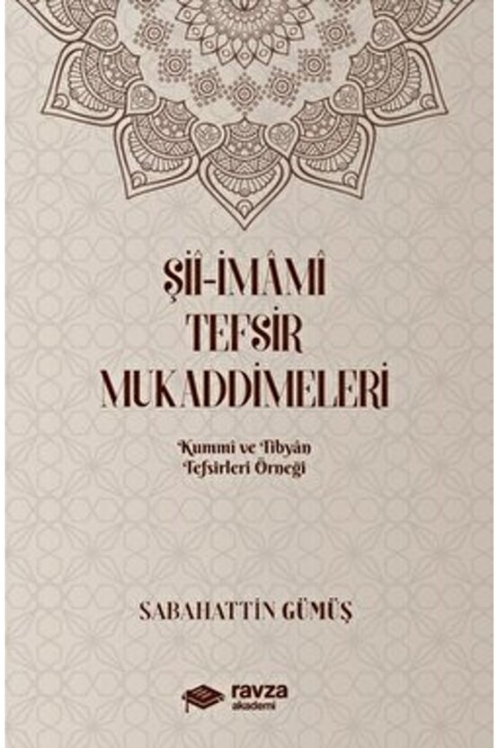 Siî-Imâmî Tefsir Mukaddimeleri (Kummi Ve Tibyan Tefsirleri)