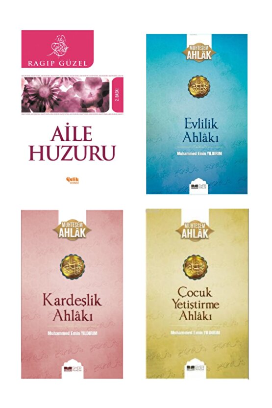 Aile Ve Çocuk Seti Aile Huzuru- Kardeşlik Ahlakı-evlilik Ahlakı-çocuk Yetiştirme Ahlakı 4lü Set