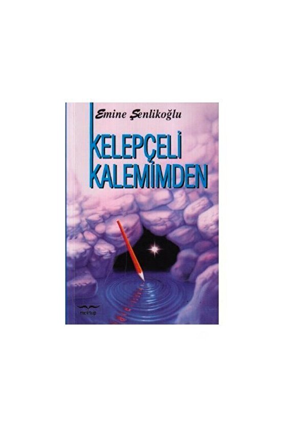 Kelepçeli Kalemimden  Mektup Yayınları  Emine Şenlikoğlu