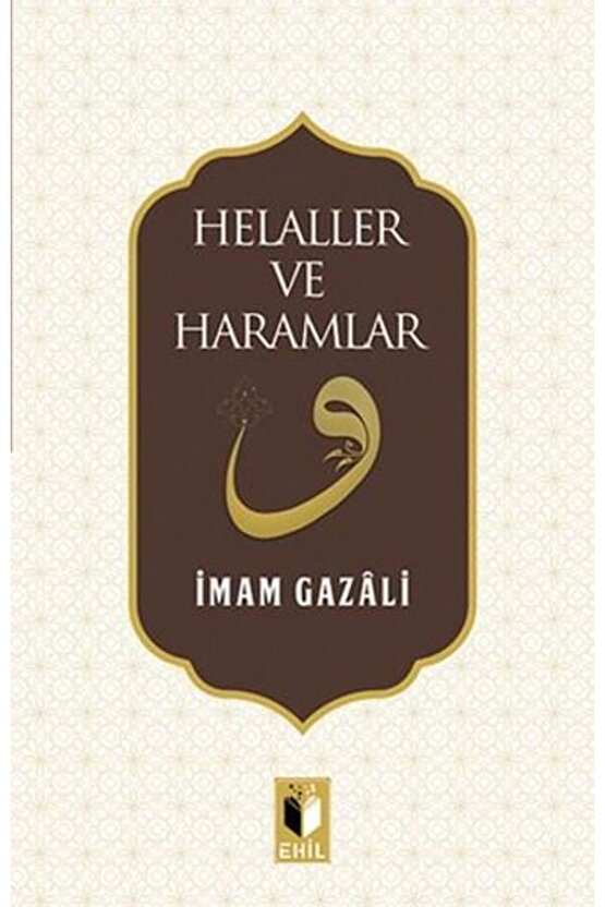 Helaller Ve Haramlar - Imam Gazali -