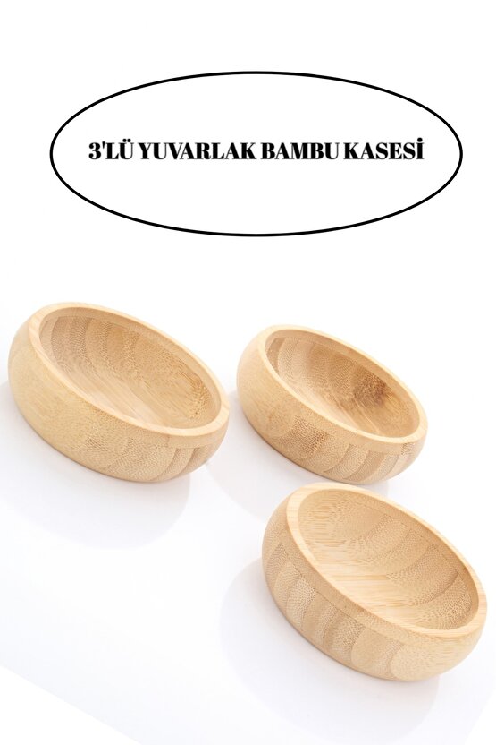 Premium 3lü Doğal Bambu Dekoratif Kahvaltılık Sunum ve Çerezlik Kase Seti Ahşap Dekoratif Sade Kase