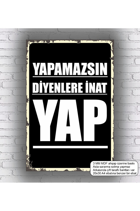 yapamazsın diyenlere inat yap cesaret motivasyon sözleri retro ahşap poster tablo