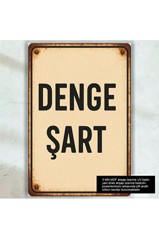 denge şart komik esprili atarlı sözler duvar yazıları retro ahşap poster tablo