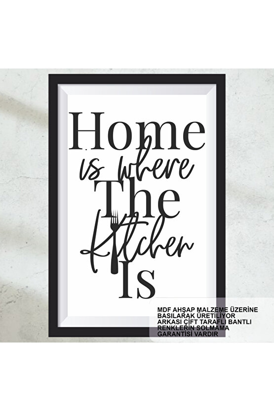 ev nerede mutfak orada ev mutfak dekorasyon çerçeve görünümlü ahşap tablo poster