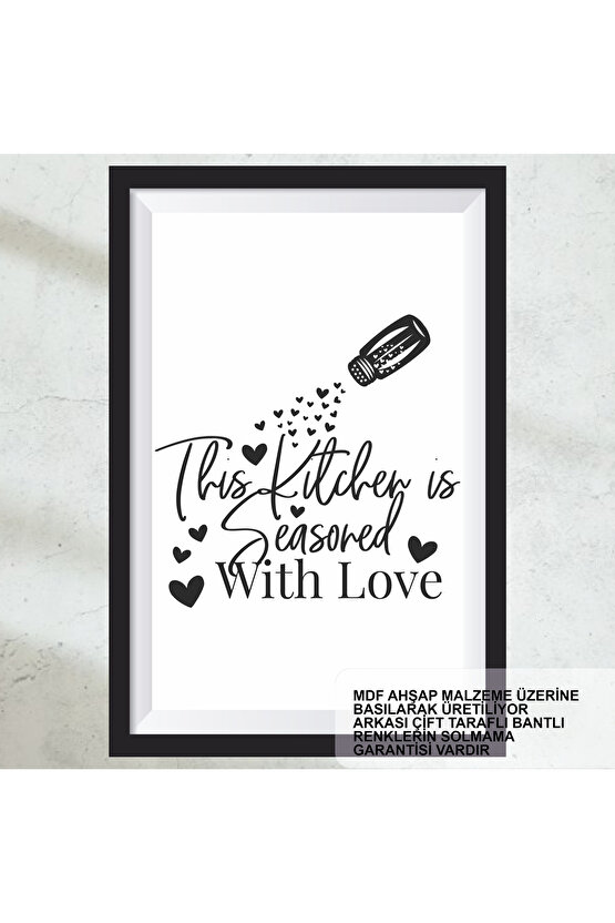 bu mutfak sevgiyle yoğrulmuş, ev aile mutfak dekorasyon çerçeve görünümlü ahşap tablo poster
