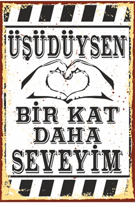 Üşüdüysen Bir Kat Daha Seveyim Retro Ahşap Poster