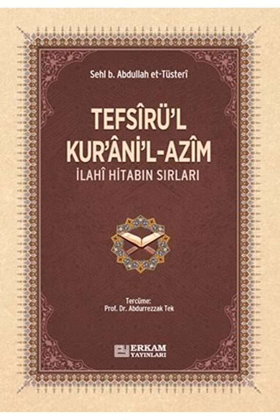 Tefsîrül-Kurânil-Azîm - Sehl B. Abdullah et-Tüsteri