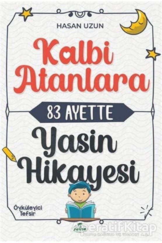 Kalbi Atanlara 83 Ayette Yasin Hikayesi - Hasan Uzun -