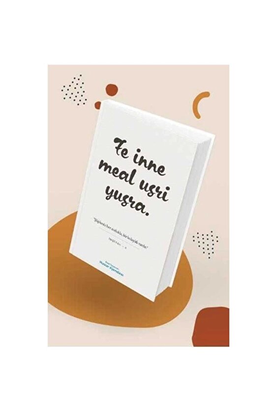 Özel Tarasrimli Huzur Ajandasi- Fe Inne Meal Usri Yusra Her Zorlukla