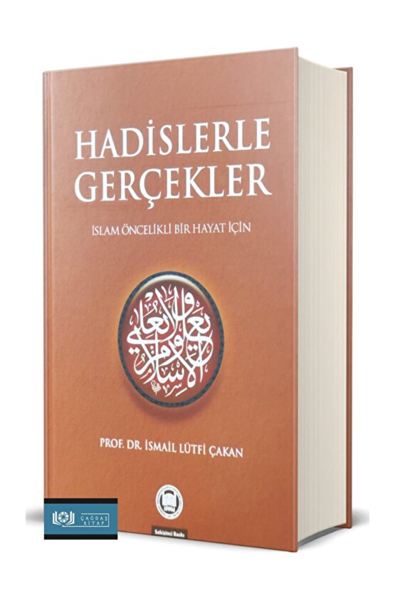 Hadislerle Gerçekler; İslam Öncelikli Bir Hayat İçin