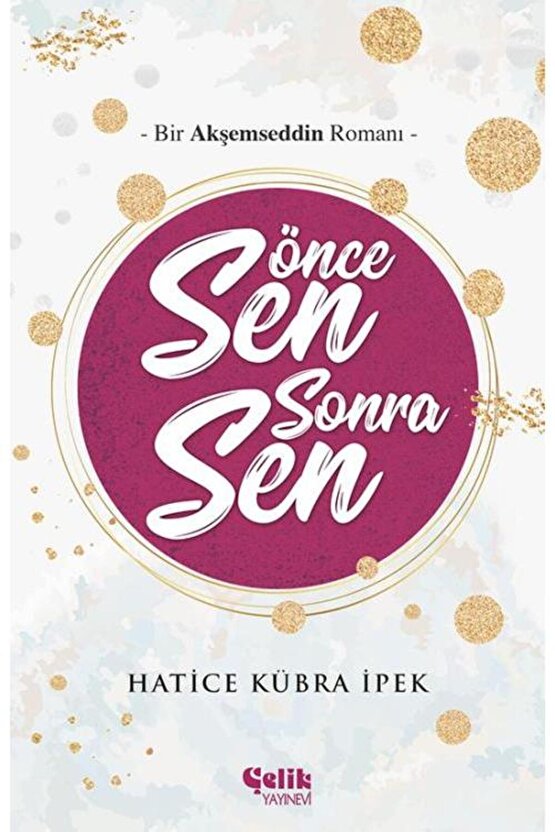 Önce Sen Sonra Sen  Hatice Kübra Ipek   9786057916075