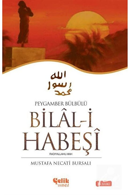 Hz. Bilal-i Habeşi Peygamber Bülbülü