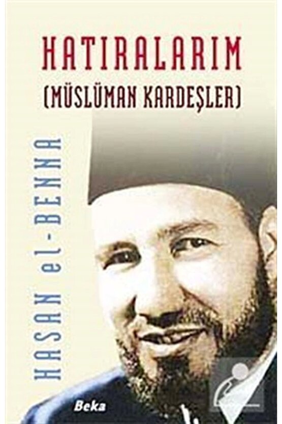 Hatıralarım  Müslüman Kardeşler