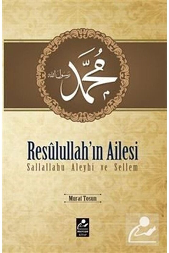 Resulullahın Ailesi Sallallahu Aleyhi ve Sellem