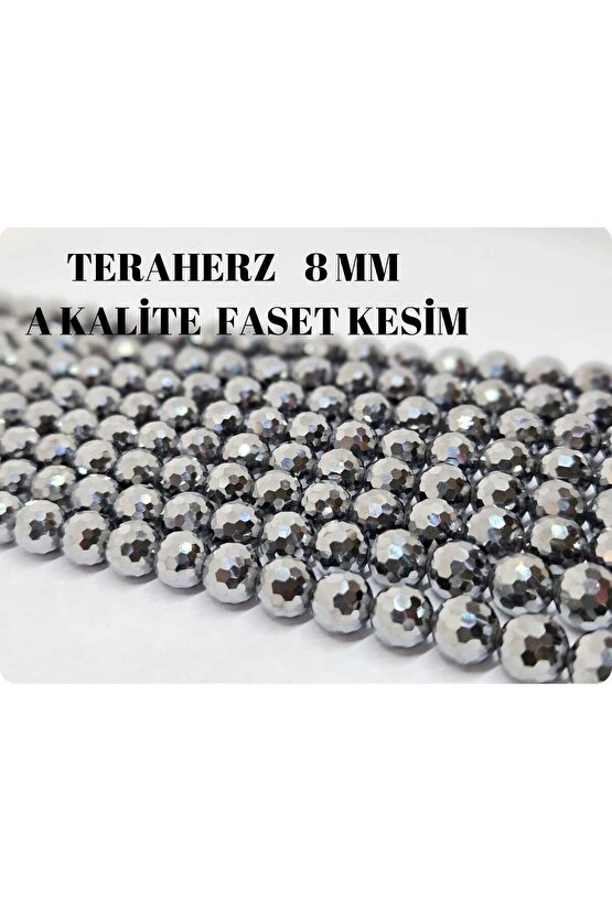 Teraherz 8mm  Dizi A Kalite Faset Kesim