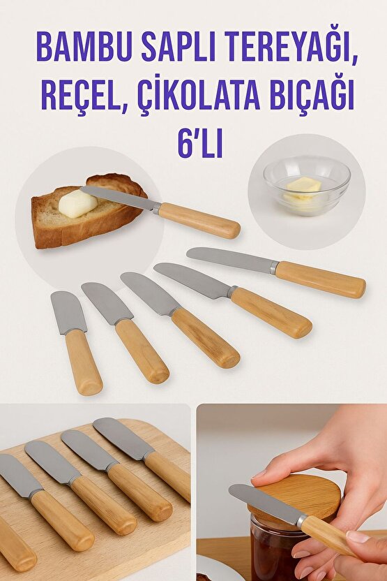 6’lı Bambu Saplı Tereyağı, Reçel ve Çikolata Sürme Bıçağı Seti