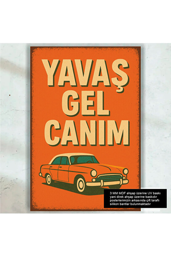 yerli ve milli araba anadol yavaş gel canım retro ahşap poster tablo