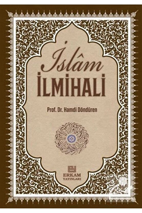Delilleriyle İslam İlmihali & İnanç-İbadet-Günlük Hayat