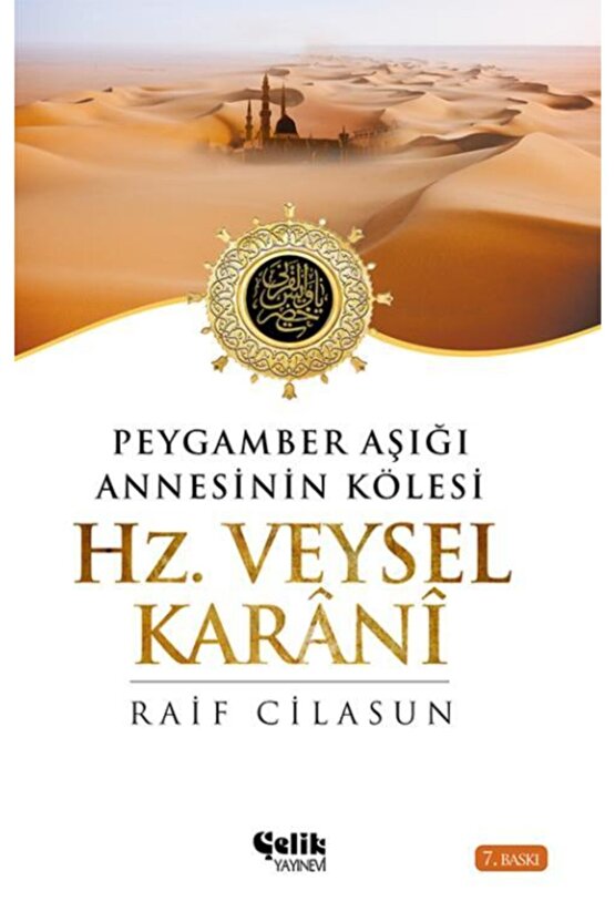 Hz. Veysel Karani; Peygamber Aşığı Annesinin Kölesi