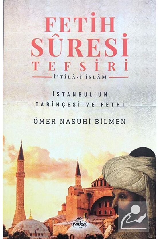 Fetih Suresi Tefsiri - Itila-i Islam & Istanbulun Tarihçesi Ve Fethi