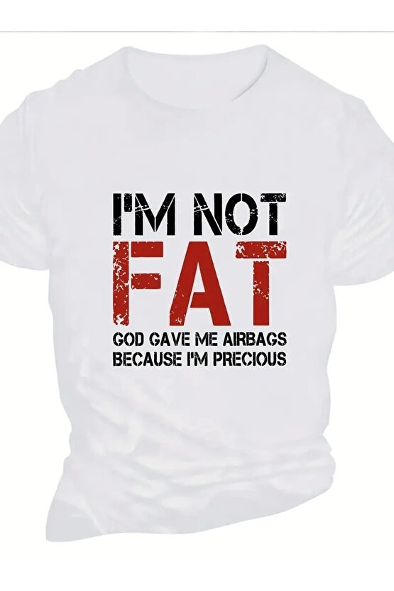 Ben Şişman Değilim Tanrı Bana Hava Yastığı Verdi Çünkü Ben Değerliyim Tişörtü - Beyaz