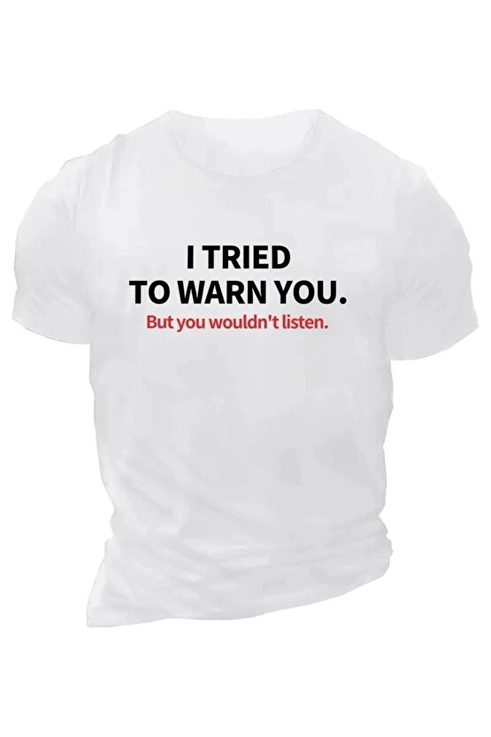 201 Penye Compack I TRIED TO WARN YOU. Baskılı Oversize Bisiklet Yaka T-shirt - Beyaz