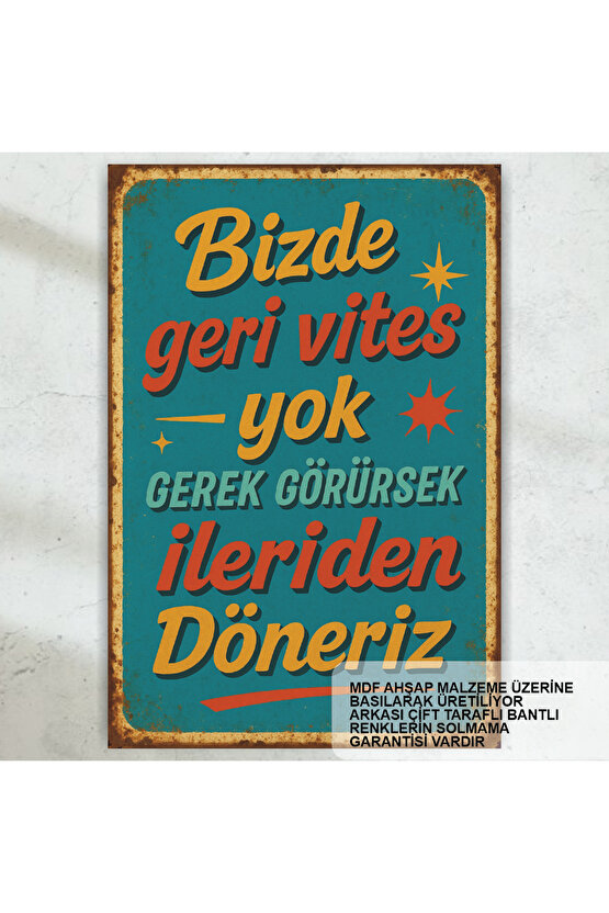 bizde geri vites yok komik atarlı esprili sözler duvar yazıları retro ahşap poster tablo