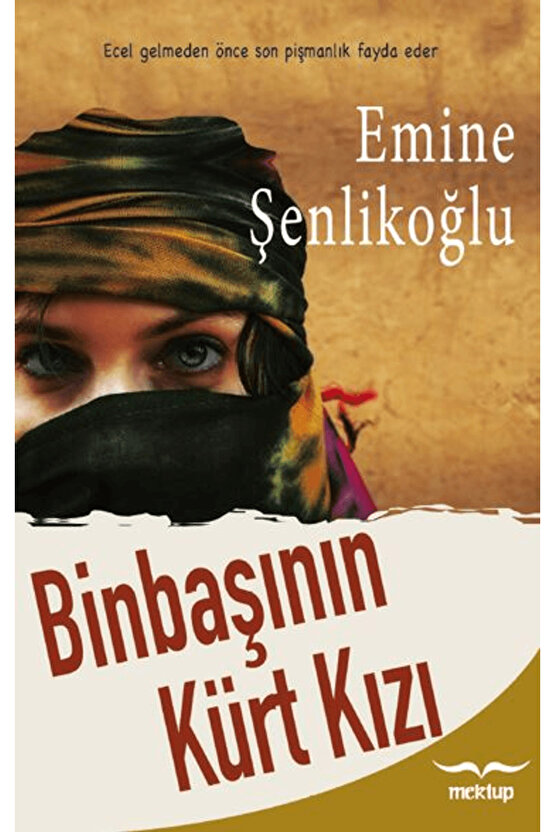 Binbaşının Kürt Kızı  Emine Şenlikoğlu  Mektup Yayınları  9786259514796