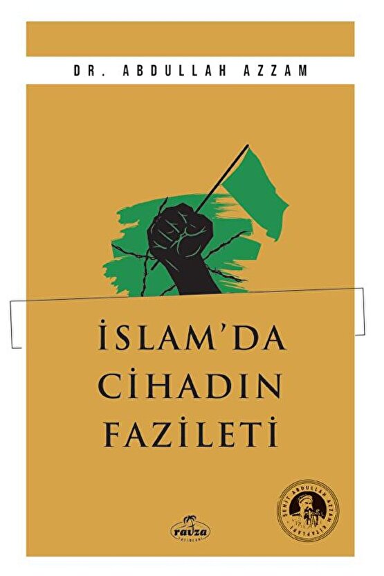 İslam’da Cihadın Fazileti  Abdullah Azzam  Ravza Yayınları  9786256409866