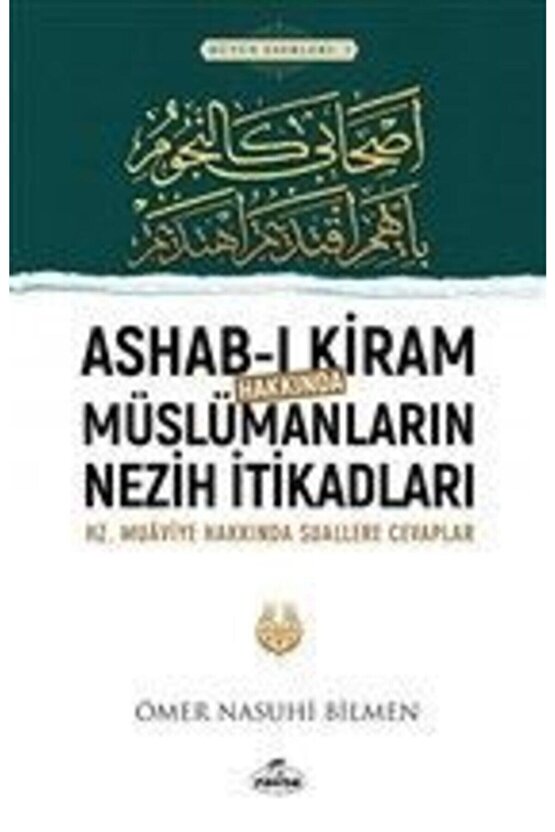 Ashab-ı Kiram Hakkında Müslümanların Nezih Itikadları Ömer Nasuhi Bilmen